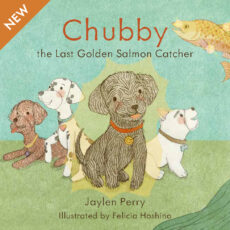 Chubby, The Last Golden Salmon Catcher